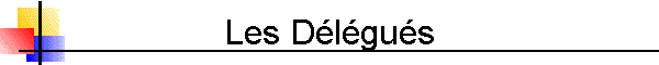 Les D�l�gu�s