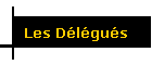 Les D�l�gu�s