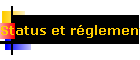 Status et r�glements