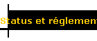 Status et r�glements