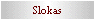Slokas
