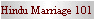 Hindu Marriage 101