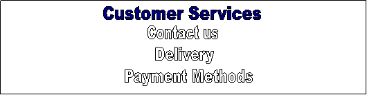 Customer Services,Contact us,Delivery,Payment Methods