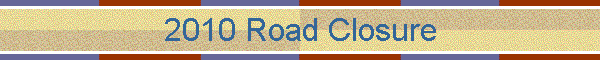 2010 Road Closure