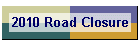 2010 Road Closure