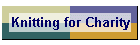 Knitting for Charity