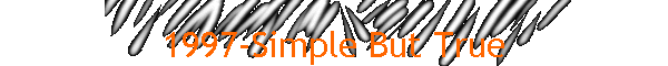 1997-Simple But True