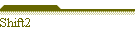 Shift2