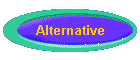 Alternative