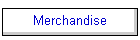 Merchandise