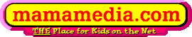 Mamamedia, kids allowed!