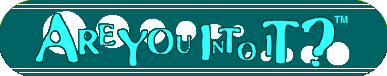 Are you into it?