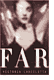 Far: A Novel by Victoria Lancelotta