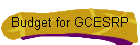 Budget for GCESRP