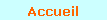 Accueil: Vous vous trouvez sur la page d'accueil