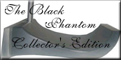 The Black Phantom, Collector's Edition, click to select.