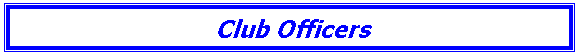 Text Box: Club Officers