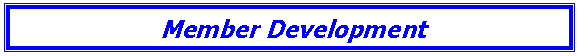 Text Box: Member Development