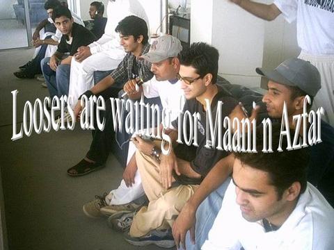 LOOSERS or THINKERS waiting for MANI & AZFAR