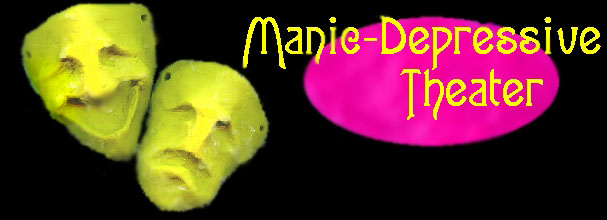 Manic-Depressive Theater