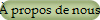 � propos de nous