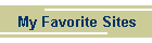 My Favorite Sites
