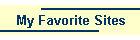 My Favorite Sites