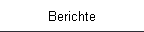 Berichte