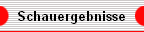 Schauergebnisse