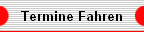 Termine Fahren
