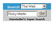 Text Box: Search  
  
Manvinder's Super Search
&nbsp;
