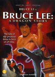 Bruce Lee, A Dragon Story