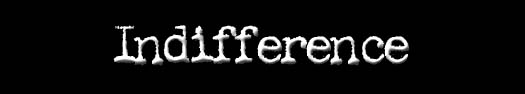 indifference.gif - 144393 Bytes