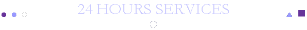 24 HOURS SERVICES