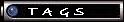 TAGS
