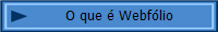 O que � Webf�lio