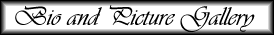 Bio and Picture Gallery