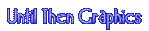Until Then Graphics