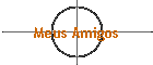 Meus Amigos