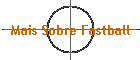 Mais Sobre Fastball