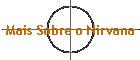 Mais Sobre o Nirvana