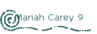 Mariah Carey 9