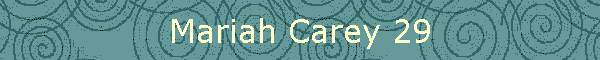 Mariah Carey 29