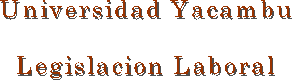 Universidad Yacambu

Legislacion Laboral