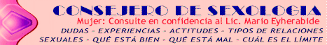 Todas las preguntas NO MEDICAS que usted siempre quiso hacer sobre sexo y no sab�a a qui�n. Absoluta reserva. 