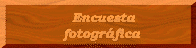 Encuesta fotogr�fica de 18 a +60 a�os de edad