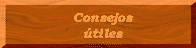 Consejos �tiles