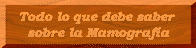 Todo lo que debe saber sobre la mamograf�a