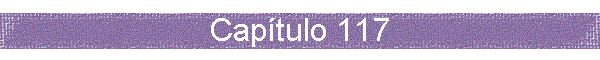 Cap�tulo 117
