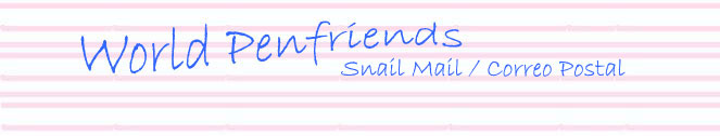 World Penfriends - http://www.geocities.com/mariavrg76
